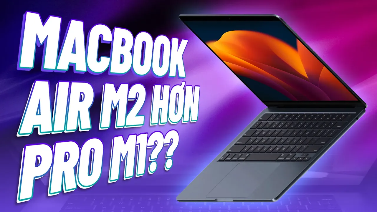 Outline Video Tại sao nên chọn Macbook Air M2 thay vì Pro M1??? | Thế Giới Laptop