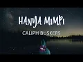 Download Lagu Caliph Buskers - Hanya Mimpi (Lirik)