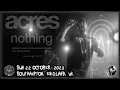 Lagu Acres - Nothing | LIVE | THE JOINERS, SOUTHAMPTON, UK
