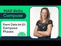 From data to UI Compose phases - MAD Skills