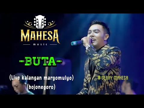 Download MP3 BUTA GERRY MAHESA - LIVE KALANGAN BOJONEGORO || MAHESA MUSIC || MP PRODUCTION