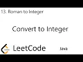 LeetCode 13 Roman to Integer Convert to Integer Java