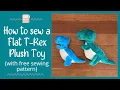 How to sew a Flat T-rex Dinosaur Plush free pattern template with 2 sizes