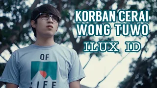 Lirik Lagu Korban Cerai Wong Tuwo - Ilux ID
