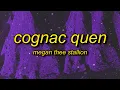 Download Lagu Megan Thee Stallion - Cognac Queen (Lyrics) | you know i only wanna come over put it on him