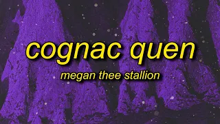 megan thee stallion cognac queen lyrics you know i only wanna come over put it on him