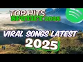Download Lagu Viral Songs 2025 ~ Top Spotify \u0026 TikTok Hits (Playlist Mix)
