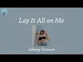 Download Lagu Lay It All on Me - Johnny Stimson (Lyric Video)