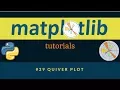 Matplotlib Plotting Tutorials 029 Quiver Plots