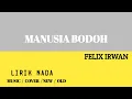 Download Lagu MANUSIA BODOH - ADA BAND ][ COVER FELIX IRWAN