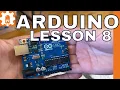 Lesson 8 Using Variables Arduino Crash Course