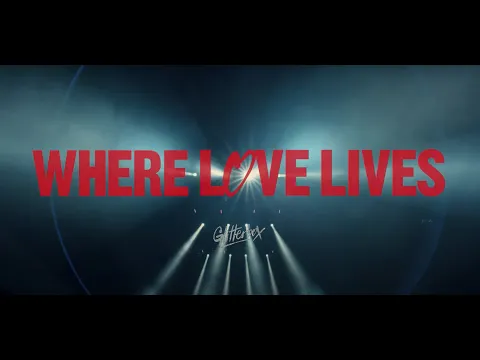 Glitterbox presents Where Love Lives (Official Trailer Two)