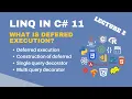 Unlock the Secrets of Deferred Execution in C 11 Advance LINQ Course Lecture 2