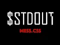 stdout - Mess css