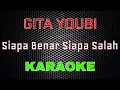 Download Lagu Gita Youbi - Siapa Benar Siapa Salah [Karaoke] | LMusical
