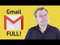 My Gmail Is Full and Google s Threatening to Stop My Email How Do I Make Space