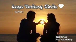 lagu tentang cinta bebi romeo dan rita effendy lyrics 