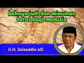 Download Lagu Bahaya judi dan minuman keras bagi manusia : KH Zainuddin MZ