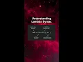 Understanding Lambda Syntax Understanding