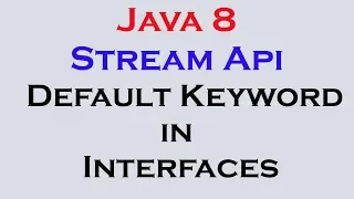 17 7 Java 8 Stream Api Features part 6 Defining methods in Interface using Default Keyword