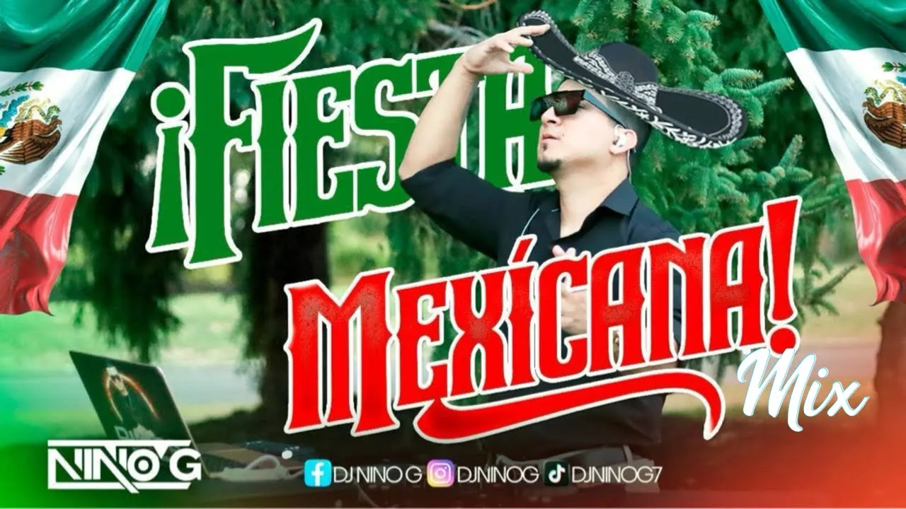 Fiesta Mexicana Mix π₯ DJ NINO G π€― - Hora loca | La Chona | Rancheras | Corridos tumbados | Cumbias Fiesta Mexicana Mix π₯ DJ NINO G π€― - Hora loca | La Chona | Rancheras | Corridos tumbados | Cumbias