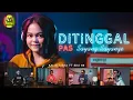 Download Lagu DITINGGAL PAS SAYANG SAYANGE - DJ KENTRUNG KALIA SISKA ft SKA 86
