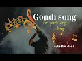 Download Lagu top gondi song sute Kim  dada