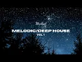 Melodic House & Deep House MIX | Shingo Nakamura, Nora En Pure, Tim Van Werd VOL.1