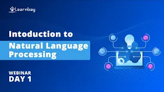 Introduction to NLP Natural Language Processing Full Explained in Webinar Part 1 Learnbay