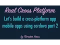Lets build a cross-platform app - mobile apps using cordova part 2