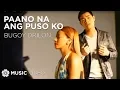 Download Lagu Paano Na Ang Puso Ko - Bugoy Drilon (Music Video)