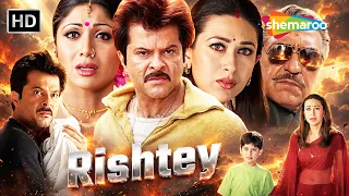 😢 इस बाप की कहानी सुनकर आपकी आँखें भर आएंगी - Rishtey Full Movie - Anil Kapoor, Karisma Kapoor - HD