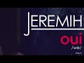 Jeremih - oui but it's only Jeremih saying AHH AHH AHH the whole song