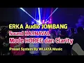 Download Lagu ERKA Audio JOMBANG Sound KARNAVAL HOREG dan Clarity