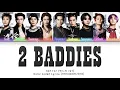 Download Lagu NCT 127 (엔시티 127) 2 Baddies (질주) - Color Coded Lyrics [HAN/ROM/ENG]