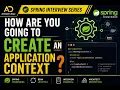 Spring Interview Series How are you going to create a new instance of an ApplicationContext