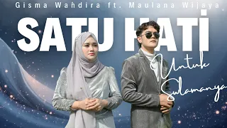 satu hati untuk selamanya maulana wijaya ft gisma wandira official mv 