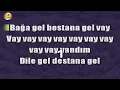 Bağa Gel Bostana Gel (KARAOKE)