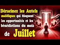 Download Lagu Prière du mois de JUILLET pour Déraciner les Autels Maléfiques qui Bloquent les Opportunités du MOIS