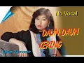 Download Lagu karaoke DAUN DAUN KERING Original Music   Maya Rumantir    No Vocal