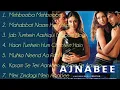 Download Lagu AJNABEE MOVIE ALL SONGS 2025 || MP3 HIT HINDI SONGS ❤️🌹
