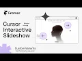 Interactive Slideshow Using Cursor variant Framer No Code