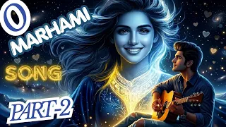 marhami part 2 tu lafzon se pare meri khamoshi sun le love song official song video
