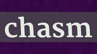 CHASM pronunciation How to pronounce CHASM