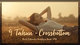  9 tahun versi rock orkestra yang bawa balik kenangan sma cover crossbottom 