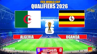 ALGERIA vs UGANDA | FIFA World Cup 2026 Qualifiers | Full Match Simulation & Prediction PES