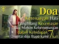 Lagu Doa Mohon Ketenangan Hati - Penghilang Kecemasan - Mohon Keberuntungan dalam Kehidupan | Doa Katolik