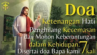 Download Doa Mohon Ketenangan Hati - Penghilang Kecemasan - Mohon Keberuntungan dalam Kehidupan | Doa Katolik MP3