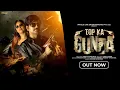 Download Lagu TOP KA GUNDA | Ft. Muskan Verma \u0026 Pradeep Srivastava | Chirag Bhasin | Song2025