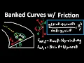 Banked Curves With Friction Explained - Physics